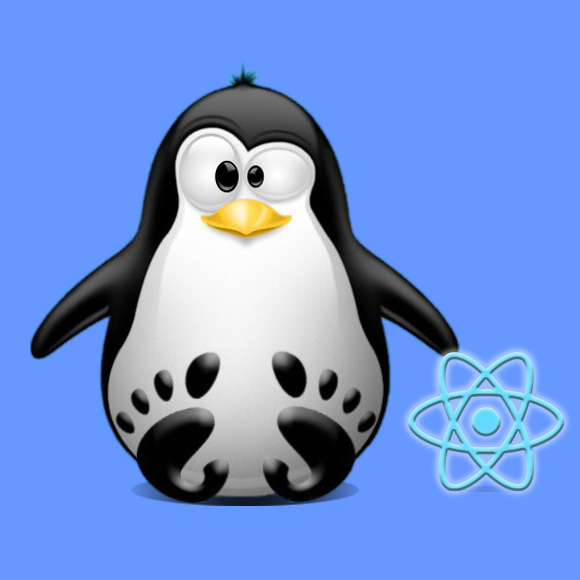 How to Install React Js on Linux Mint 19.x Tara/Tessa/Tina/Tricia LTS - Featured